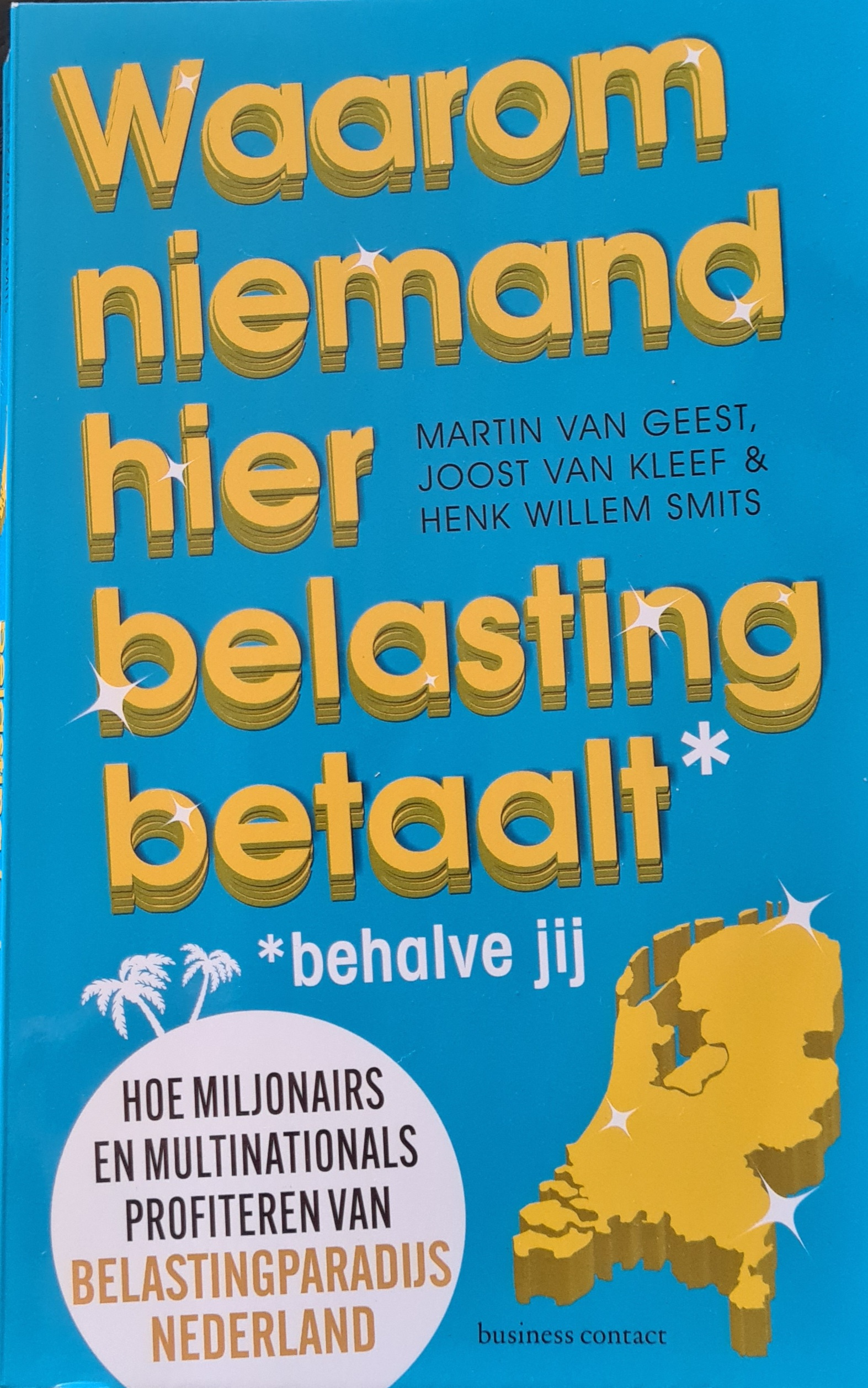 Waarom niet hier belasting betaalt